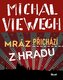 Mráz přichází z Hradu