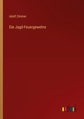 Die Jagd-Feuergewehre