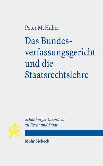 Das Bundesverfassungsgericht und die Staatsrechtslehre