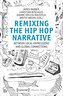 Remixing the Hip Hop Narrative