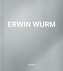 Erwin Wurm. English Edition
