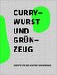 Currywurst und Grünzeug