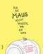 Als die Maus nicht wusste, wo sie war