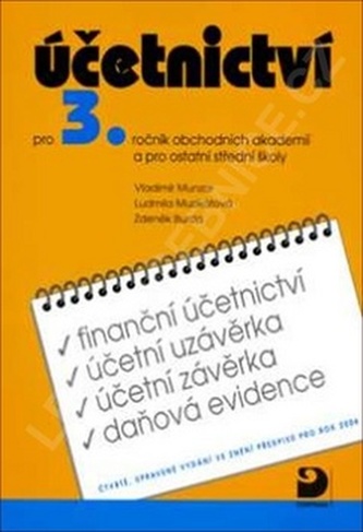 Účetnictví pro 3.ročník obchodních akademií a pro ostatní střední školy