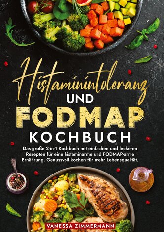 Histaminintoleranz und Fodmap Kochbuch