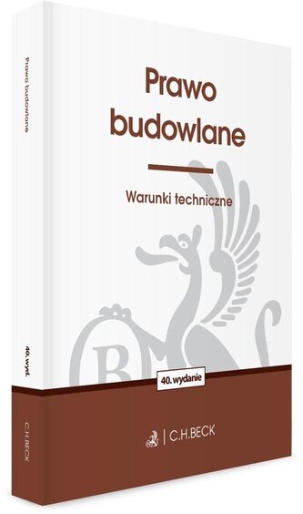 Prawo budowlane. Warunki techniczne wyd. 40