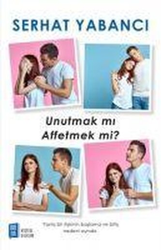 Unutmak mi Affetmek mi