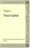 Origenes: Vom Gebet