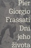 Pier Giorgio Frassati - Dni jeho života