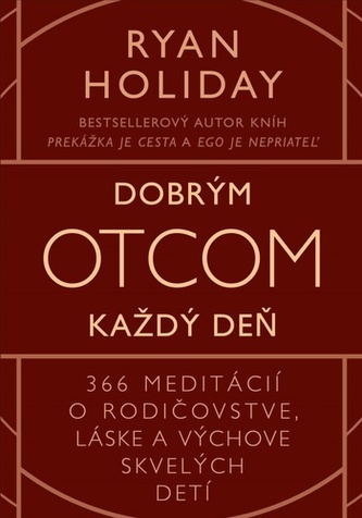 Dobrým otcom každý deň