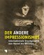 Der andere Impressionismus