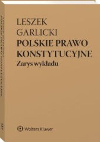 Polskie prawo konstytucyjne. Zarys wykładu w.11