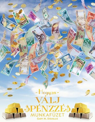 Hogyan Válj Pénzzé Munkafüzet - How To Become Money Workbook Hungarian