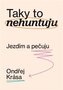 Taky to nehuntuju
