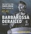 Barbarossa Derailed: The Battle for Smolensk 10 July-10 September 1941