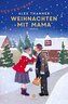 Weihnachten mit Mama