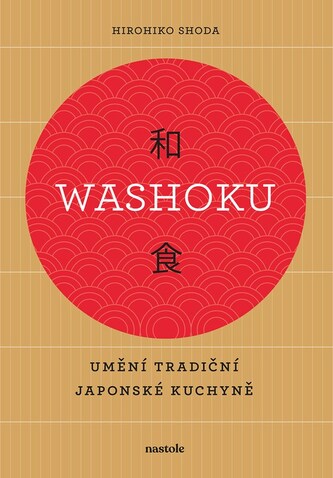 Washoku - Umění tradiční japonské kuchyně