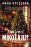 Kim jesteś Mikołaju?