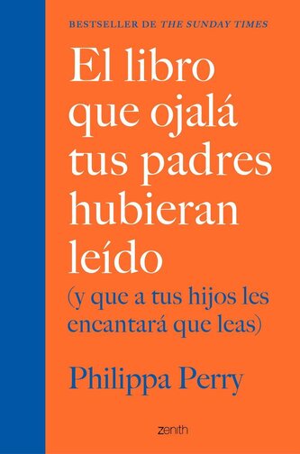 El libro que ojalá tus padres hubieran leído (y que a tus hijos les encantará qu