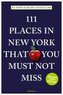 111 Places in New York That You Must Not Miss