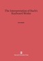 The Interpretation of Bach's Keyboard Works