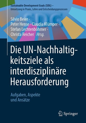 Die UN-Nachhaltigkeitsziele als interdisziplinäre Herausforderung