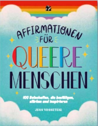 Queer Joy: 100 Botschaften, die empowern und inspirieren