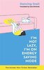 I´m Not Lazy, I´m on Energy Saving Mode