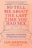 So Tell Me about the Last Time You Had Sex