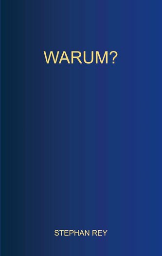 Warum?
