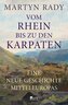 Vom Rhein bis zu den Karpaten