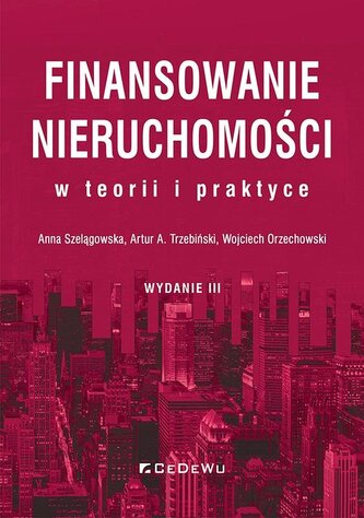 Finansowanie nieruchomości w teorii i praktyce w.3 Finansowanie nieruchomości w teorii i praktyce w.3