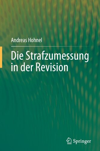 Die Strafzumessung in der Revision