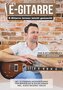 E-Gitarre lernen leicht gemacht - Das E-Gitarrenbuch für Anfänger