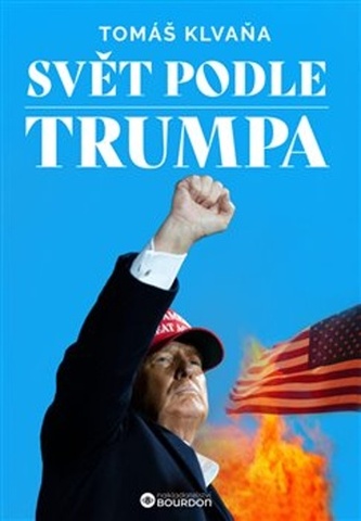 Svět podle Trumpa Svět podle Trumpa