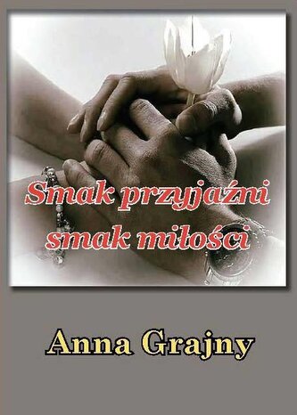 Smak przyjaźni, smak miłości