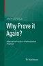 Why Prove it Again?