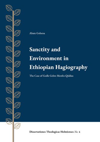 Sanctity and Environment in Ethiopian Hagiography