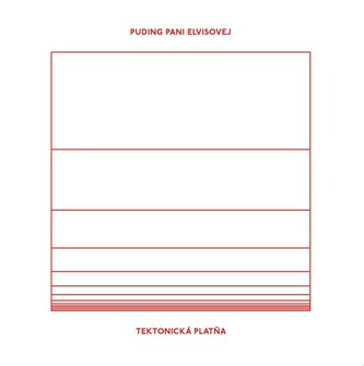 Puding pani Elvisovej: Tektonická platňa
