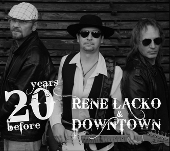 Rene Lacko  & Down Town: 20 years before