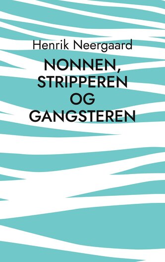 Nonnen, stripperen og gangsteren