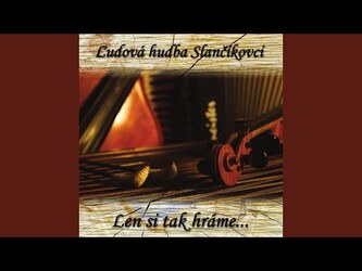 Ľudová hudba Slančíkovci: Len si tak hráme...
