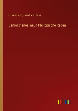 Demosthenes' neun Philippische Reden