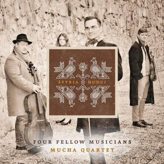 Mucha Quartet: Štyria Hudci