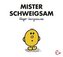 Mister Schweigsam