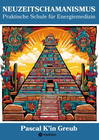 NEUZEITSCHAMANISMUS (Arbeitsbuch mit 77 Übungen und Ritualen, 4 Einweihungszeremonien und unzähligen Maya-Yoga-Techniken; 6 Grat