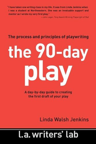The 90-Day Play: The Process and Principles of Playwriting