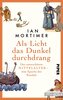 Als Licht das Dunkel durchdrang