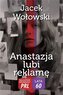 Anastazja lubi reklamę
