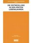 Die Entwicklung in den ersten Lebensjahren